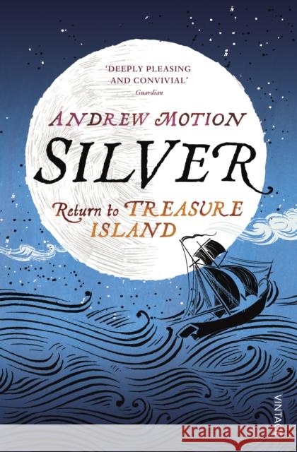 Silver : Return to Treasure Island Andrew Motion 9780099552659