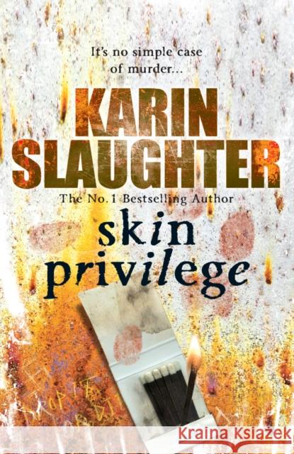 Skin Privilege: Grant County Series, Book 6 Karin Slaughter 9780099553120 Cornerstone