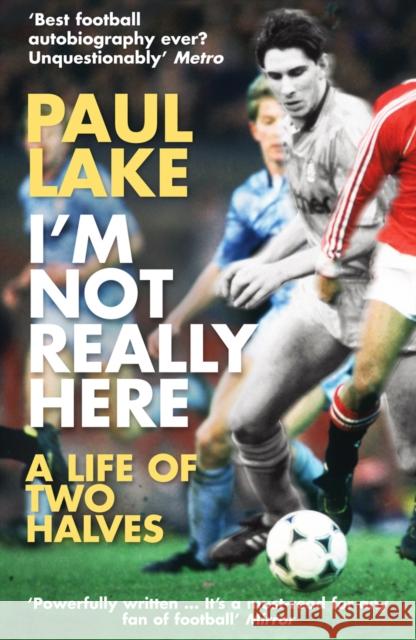 I'm Not Really Here Paul Lake 9780099553250