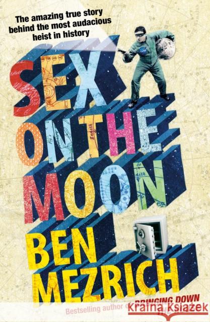 Sex on the Moon Ben Mezrich 9780099553427 0