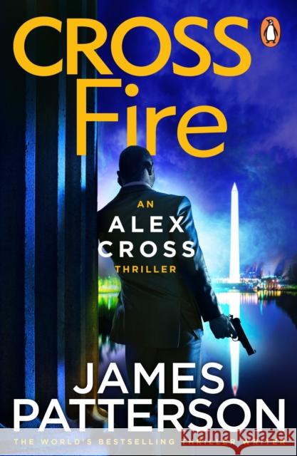 Cross Fire: (Alex Cross 17) James Patterson 9780099553731 Cornerstone