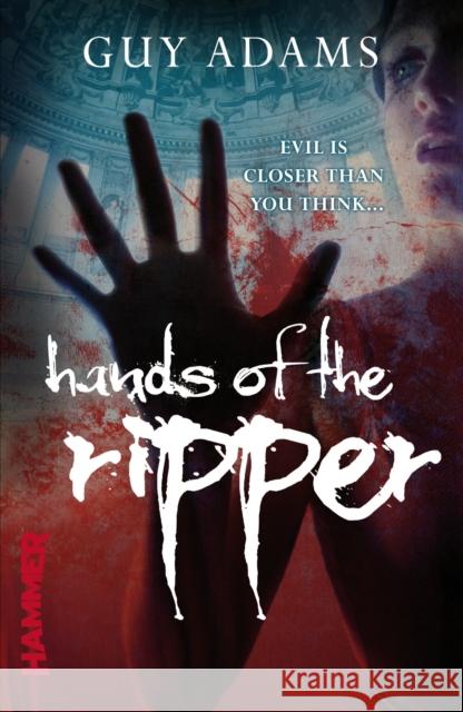 Hands of the Ripper Guy Adams 9780099553854 0