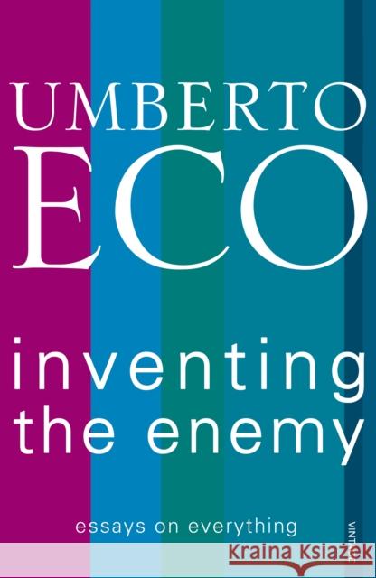 Inventing the Enemy Umberto Eco 9780099553946 VINTAGE