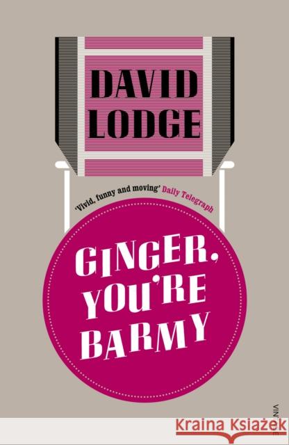 Ginger, You're Barmy David Lodge 9780099554134 0