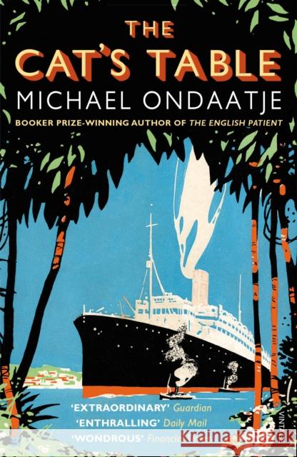 The Cat's Table Michael Ondaatje 9780099554424