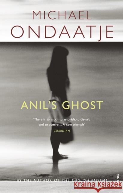 Anil's Ghost Michael Ondaatje 9780099554455