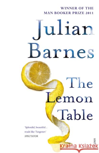 The Lemon Table Julian Barnes 9780099554998