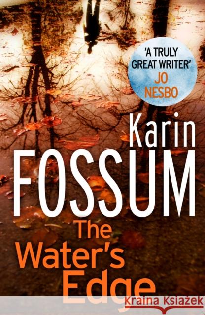 The Water's Edge Karin Fossum 9780099555049