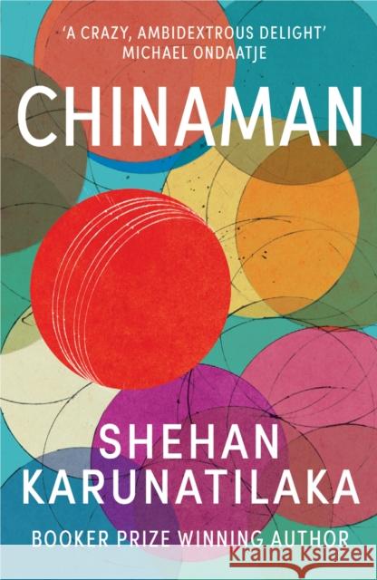 Chinaman Shehan Karunatilaka 9780099555681 Vintage Publishing