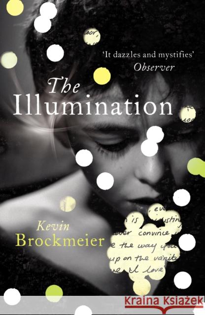 The Illumination Kevin Brockmeier 9780099555780 0