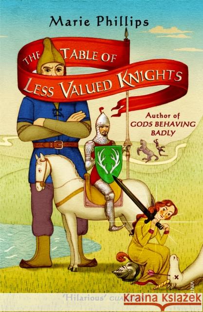 Table of Less Valued Knights Marie Phillips 9780099555872