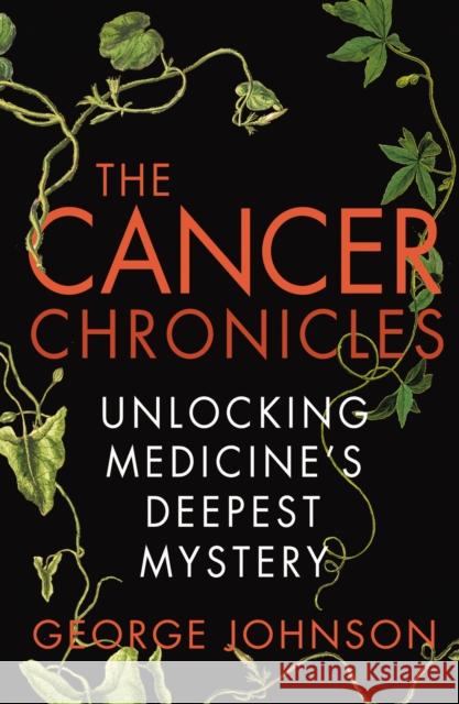 Cancer Chronicles George Johnson 9780099556053