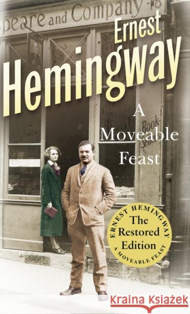 A Moveable Feast: The Restored Edition Ernest Hemingway 9780099557029 Cornerstone