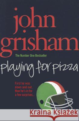 Playing for Pizza John Grisham 9780099557265 0