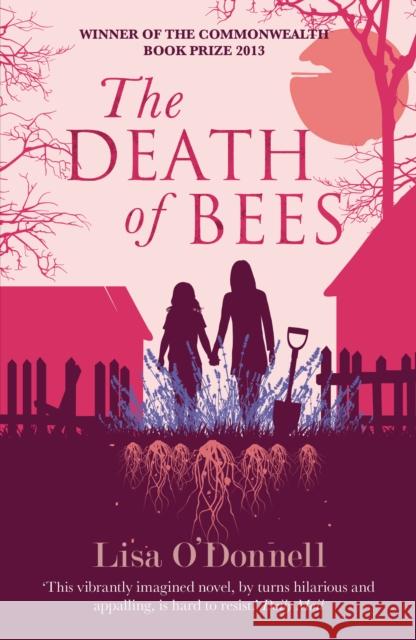 The Death of Bees Lisa O'Donnell 9780099558422