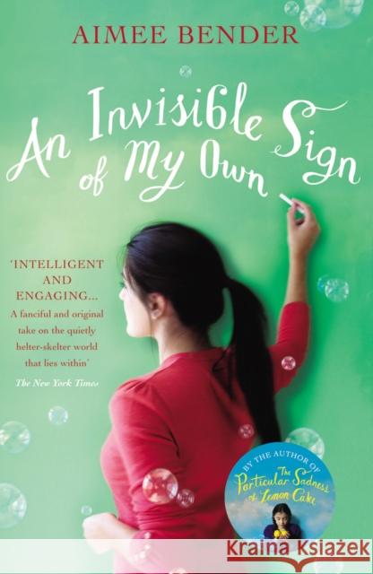 An Invisible Sign of My Own Aimee Bender 9780099558521 RANDOM HOUSE UK