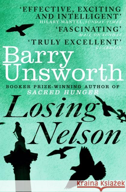 Losing Nelson Barry Unsworth 9780099558538