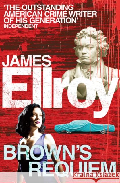 Brown's Requiem James Ellroy 9780099558873 0