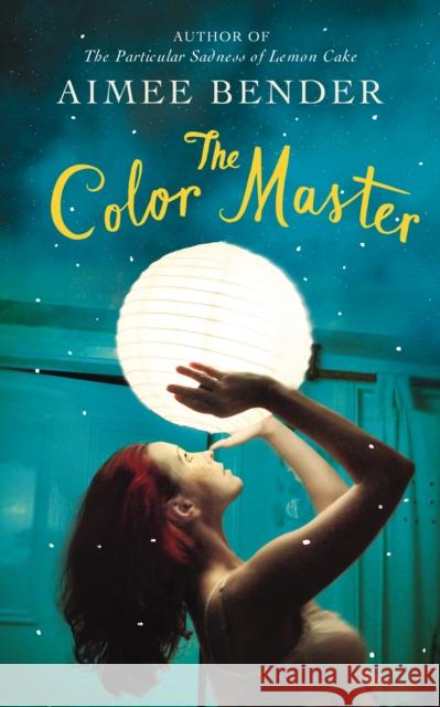 The Color Master Aimee Bender 9780099559252