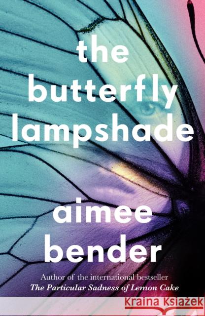 The Butterfly Lampshade Aimee Bender 9780099559269