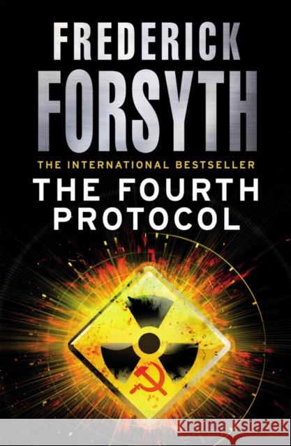 The Fourth Protocol Frederick Forsyth 9780099559849