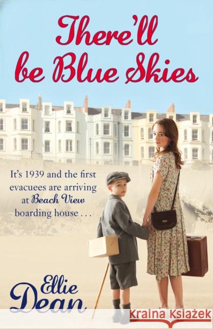 There'll Be Blue Skies Ellie Dean 9780099560463 0