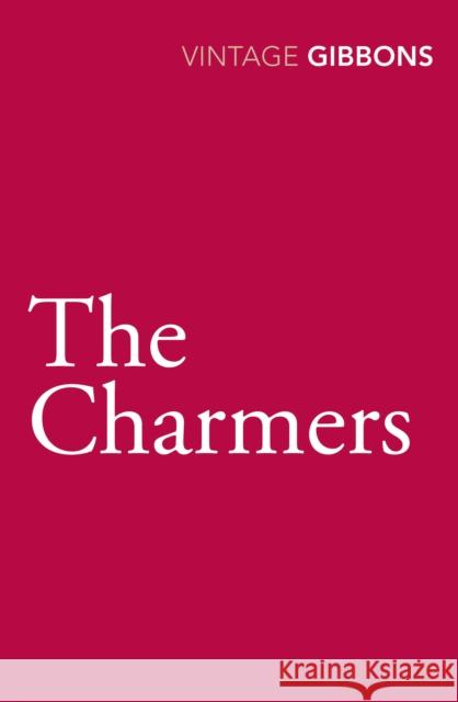 The Charmers Stella Gibbons 9780099560548