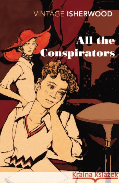 All the Conspirators Christopher Isherwood 9780099561064 0