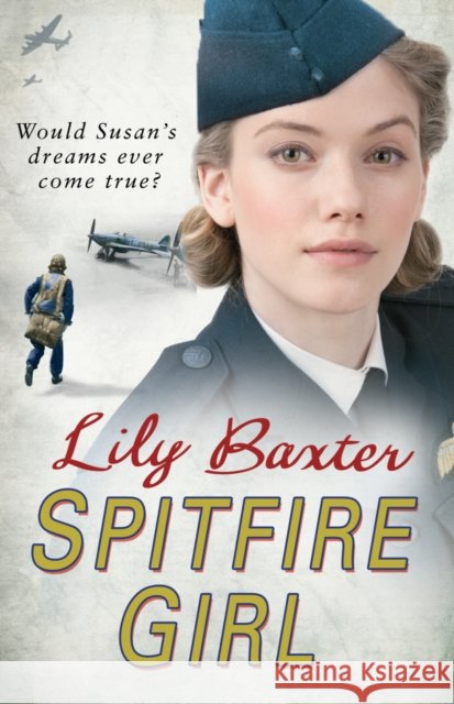 Spitfire Girl Lily Baxter 9780099562641