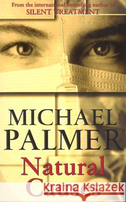 Natural Causes Michael Palmer 9780099564379