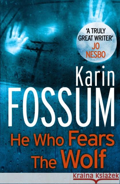 He Who Fears the Wolf Karin Fossum 9780099565475