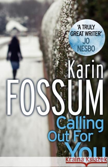 Calling out for You Karin Fossum 9780099565499