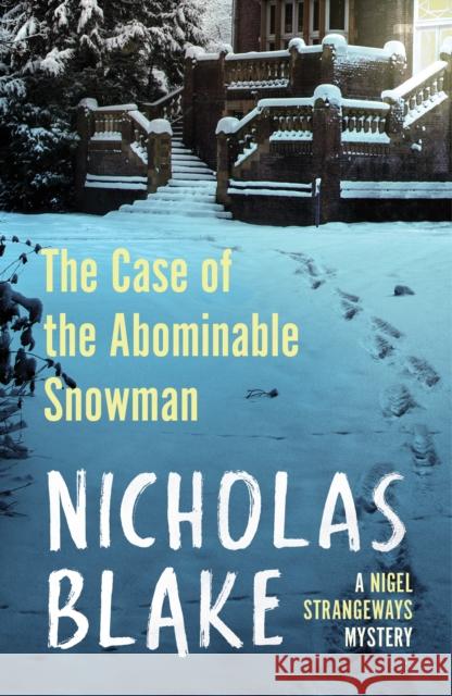 The Case of the Abominable Snowman Blake, Nicholas 9780099565550