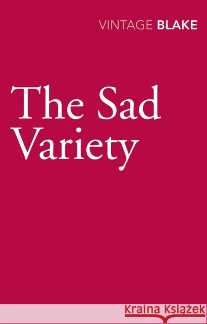 The Sad Variety Blake, Nicholas 9780099565628