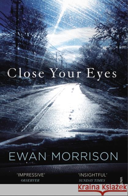 Close Your Eyes Ewan Morrison 9780099565758