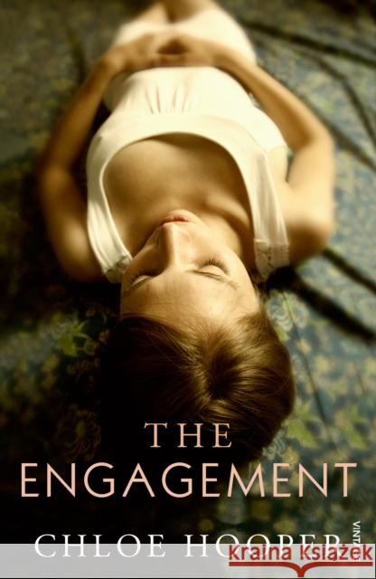 The Engagement Chloe Hooper 9780099566076 VINTAGE