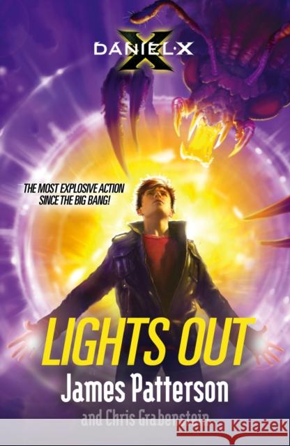 Daniel X: Lights Out: (Daniel X 6) James Patterson 9780099567325