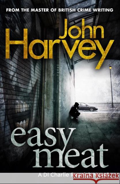 Easy Meat : (Resnick 8) Harvey, John 9780099567882