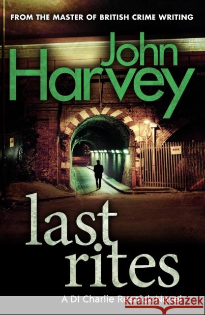 Last Rites : (Resnick 10) Harvey, John 9780099567929