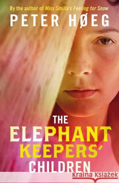 The Elephant Keepers' Children Peter Hoeg 9780099569466