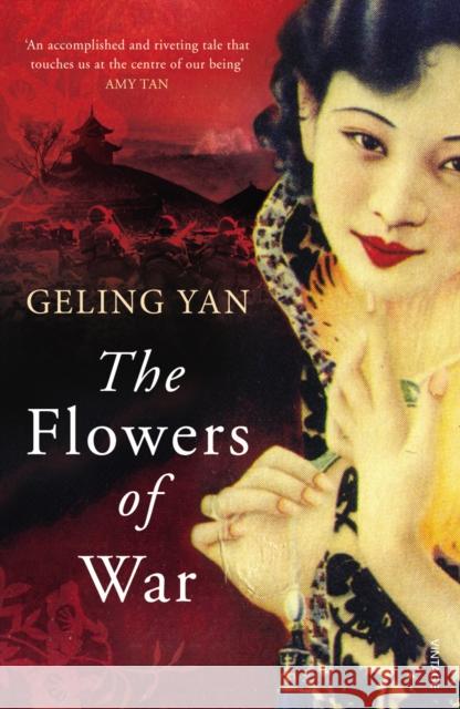 The Flowers of War Geling Yan 9780099569626
