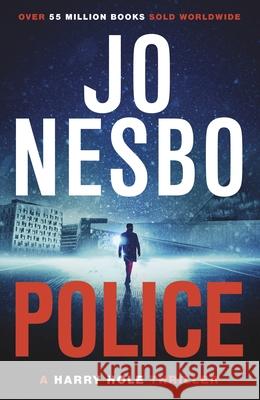 Police: The compelling tenth Harry Hole novel from the No.1 Sunday Times bestseller Nesbo Jo 9780099570097 Vintage Publishing