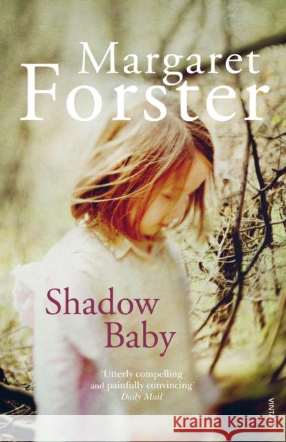 Shadow Baby Margaret Forster 9780099570530 0