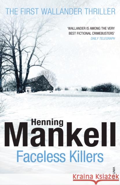 Faceless Killers: Read the first thrilling Kurt Wallander novel Henning Mankell 9780099571827 Vintage Publishing