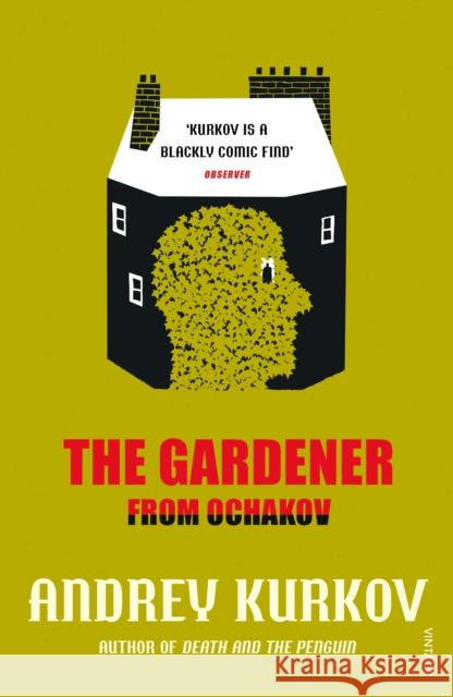 The Gardener from Ochakov Andrey Kurkov 9780099571872 Vintage Publishing