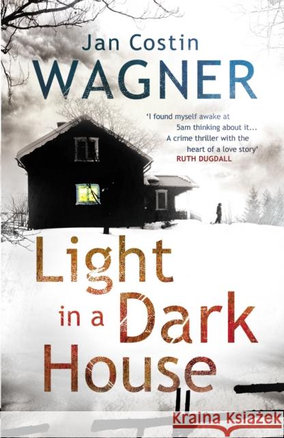 Light in a Dark House, 4 Wagner, Jan Costin 9780099572671 VINTAGE