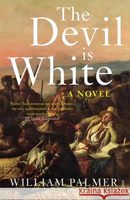 The Devil is White William Palmer 9780099572688