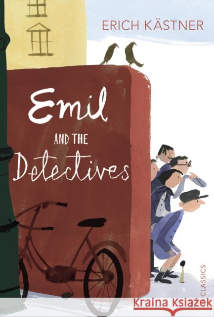 Emil and the Detectives Erich Kastner 9780099572848