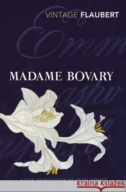 Madame Bovary Gustave Flaubert 9780099573074 Vintage Publishing