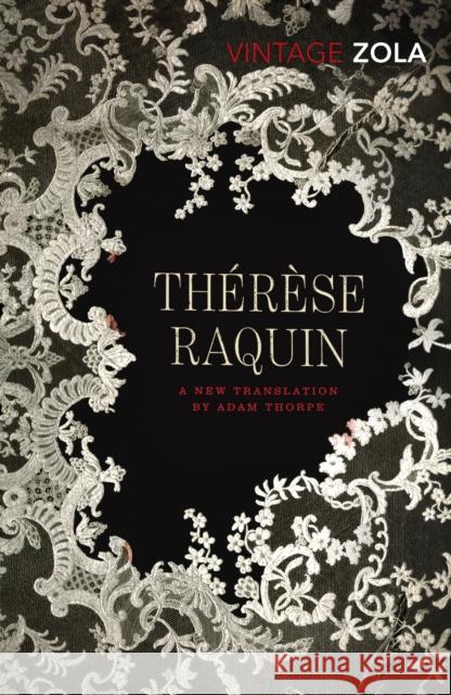 Therese Raquin Emile Zola 9780099573531 Vintage Publishing